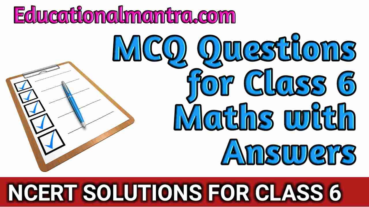 MCQ Questions Class 6 Maths Chapter 2